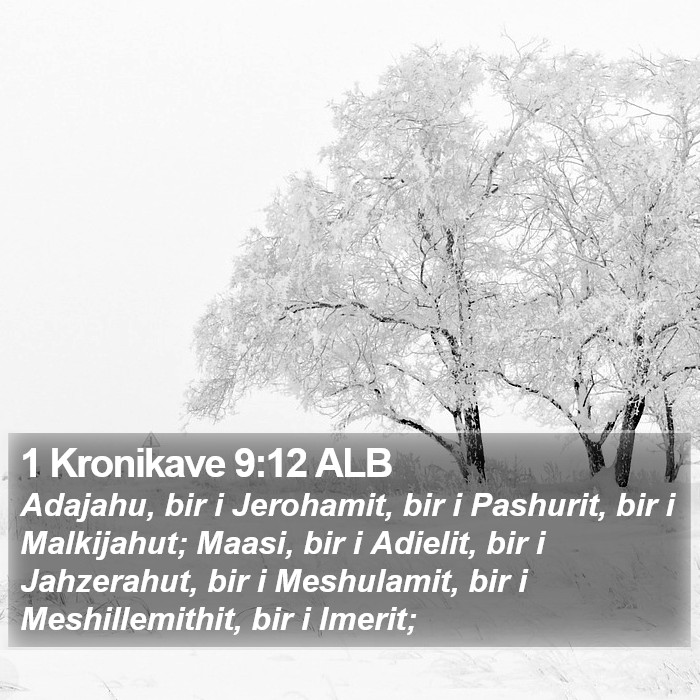 1 Kronikave 9:12 ALB Bible Study