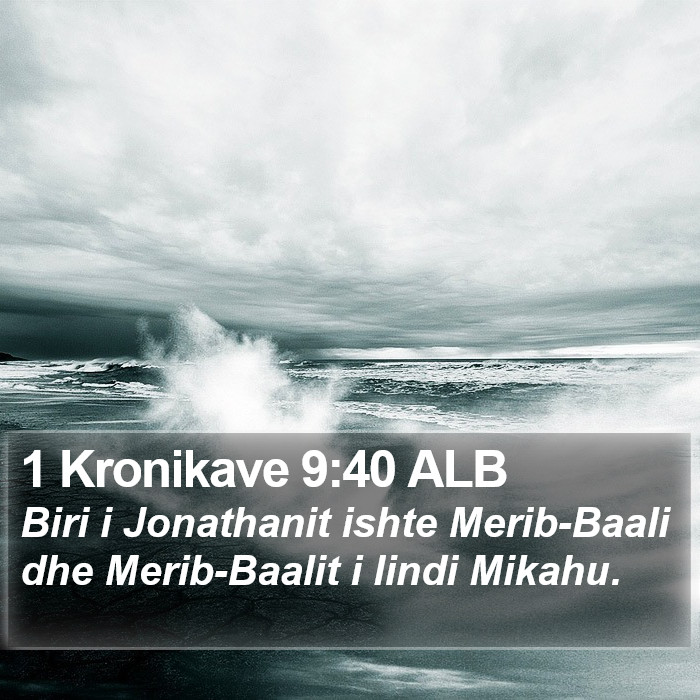 1 Kronikave 9:40 ALB Bible Study