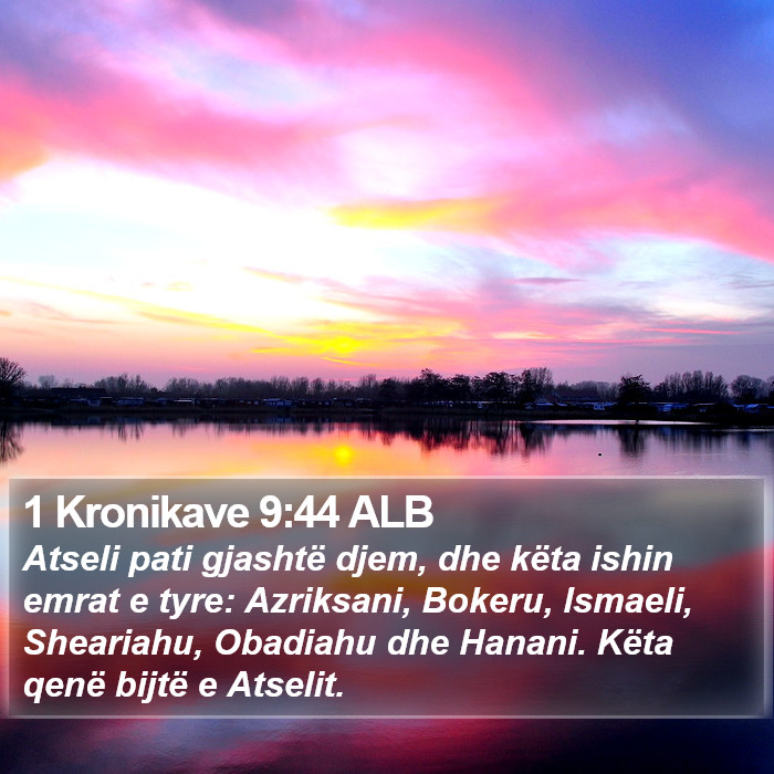 1 Kronikave 9:44 ALB Bible Study