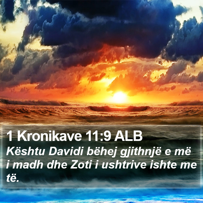 1 Kronikave 11:9 ALB Bible Study