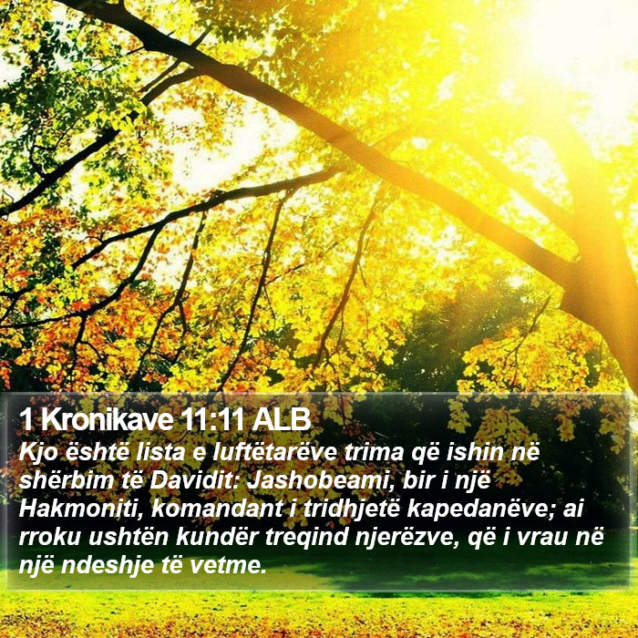 1 Kronikave 11:11 ALB Bible Study