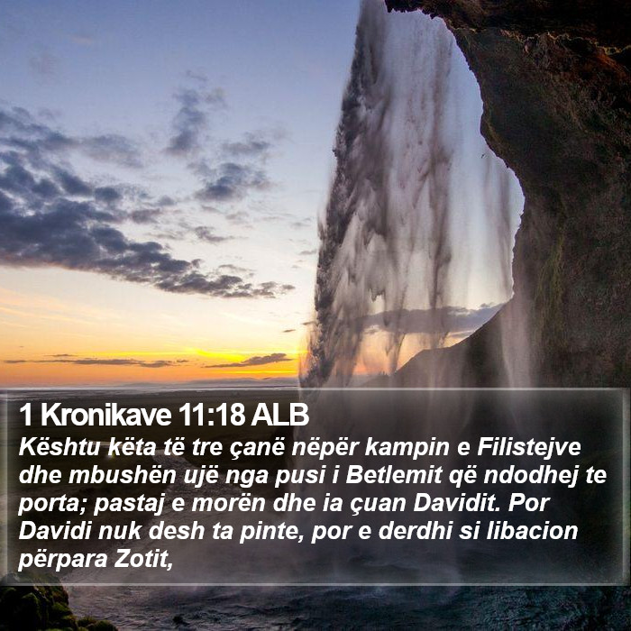 1 Kronikave 11:18 ALB Bible Study