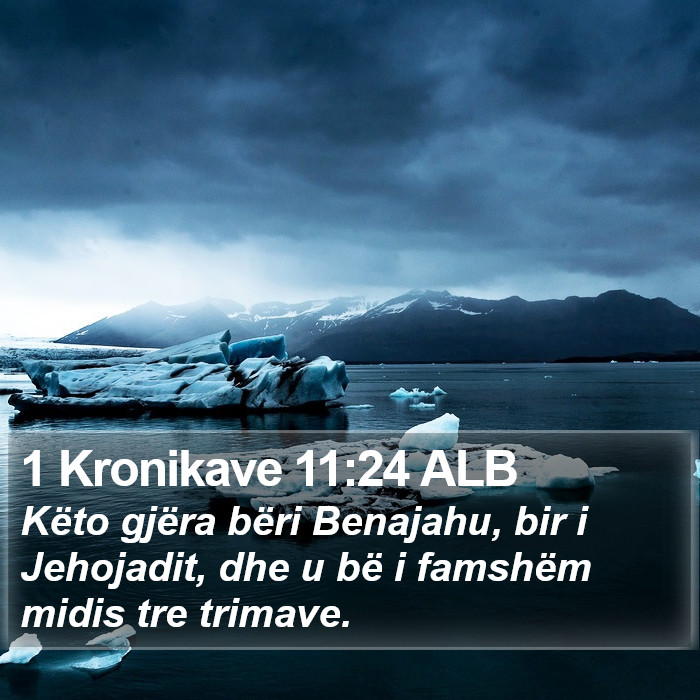 1 Kronikave 11:24 ALB Bible Study