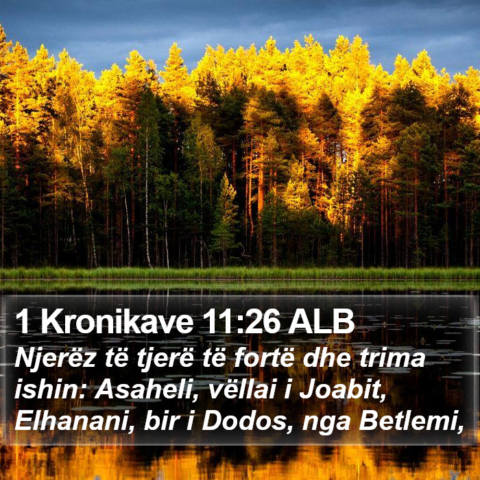 1 Kronikave 11:26 ALB Bible Study