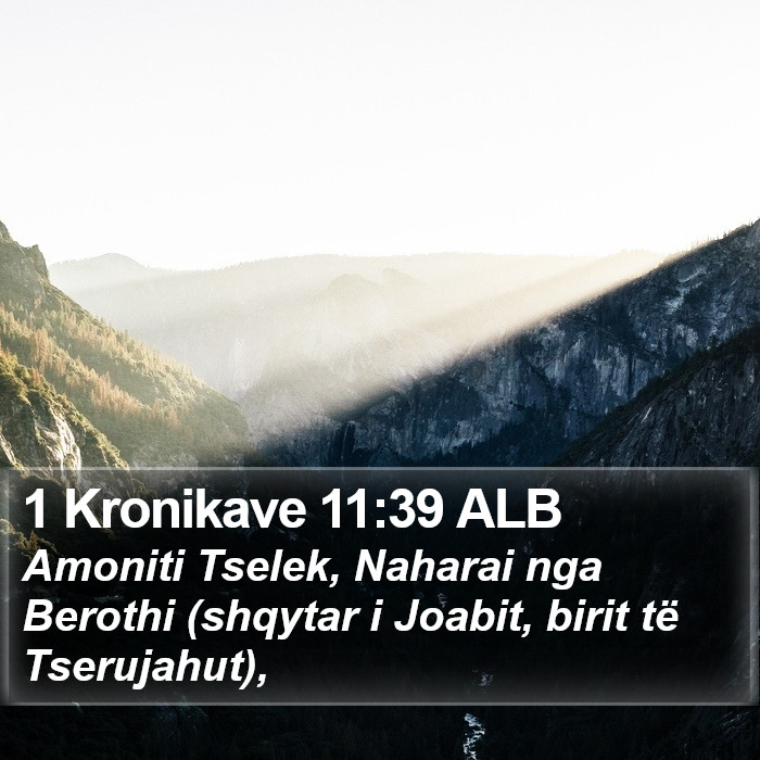 1 Kronikave 11:39 ALB Bible Study