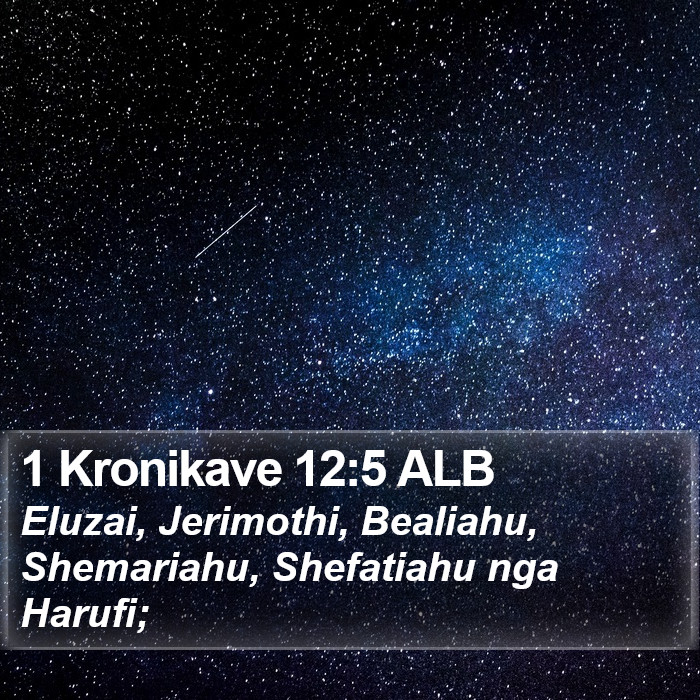 1 Kronikave 12:5 ALB Bible Study