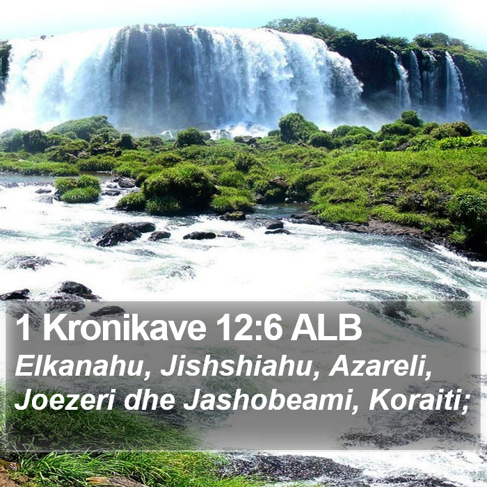 1 Kronikave 12:6 ALB Bible Study