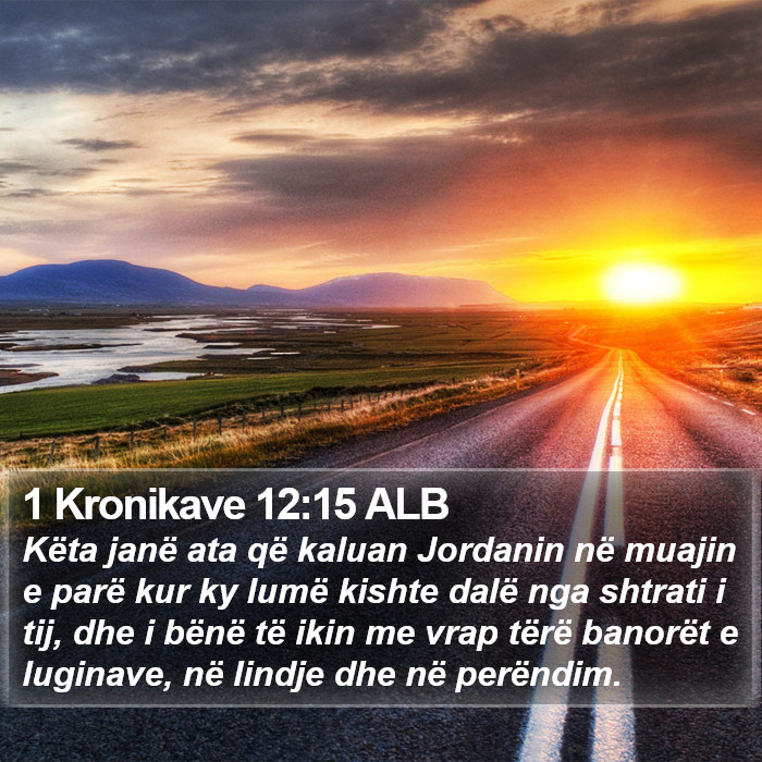 1 Kronikave 12:15 ALB Bible Study