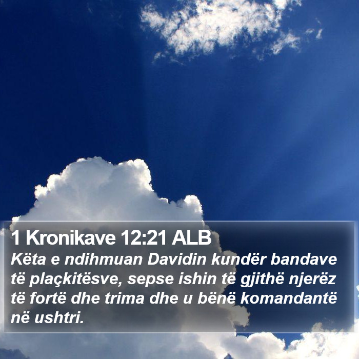 1 Kronikave 12:21 ALB Bible Study