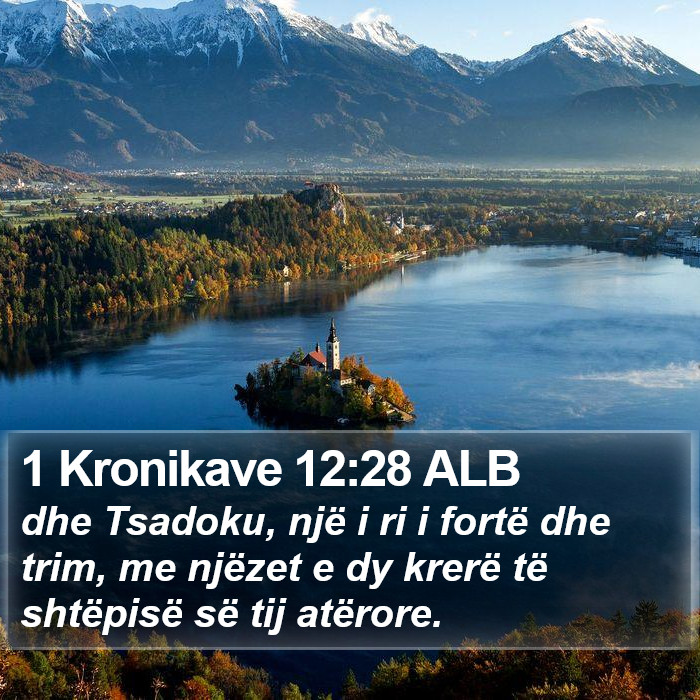 1 Kronikave 12:28 ALB Bible Study