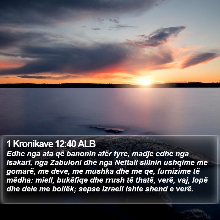 1 Kronikave 12:40 ALB Bible Study