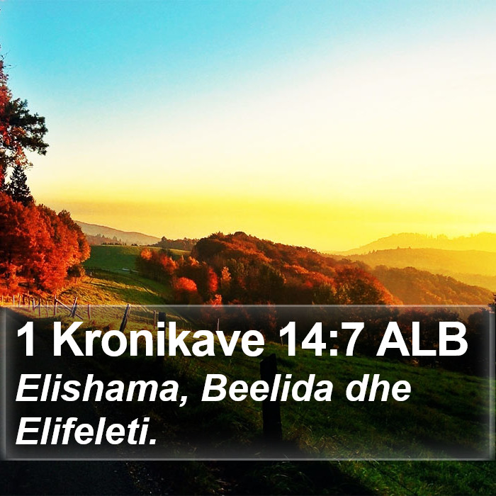 1 Kronikave 14:7 ALB Bible Study