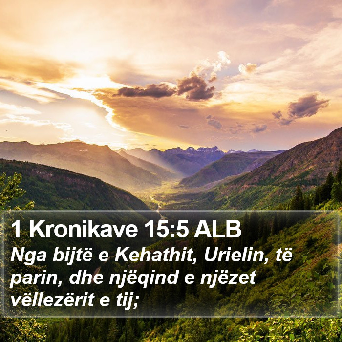 1 Kronikave 15:5 ALB Bible Study