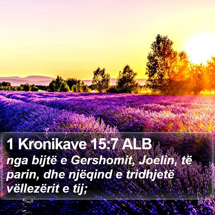 1 Kronikave 15:7 ALB Bible Study