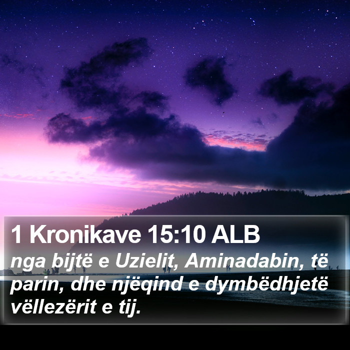 1 Kronikave 15:10 ALB Bible Study