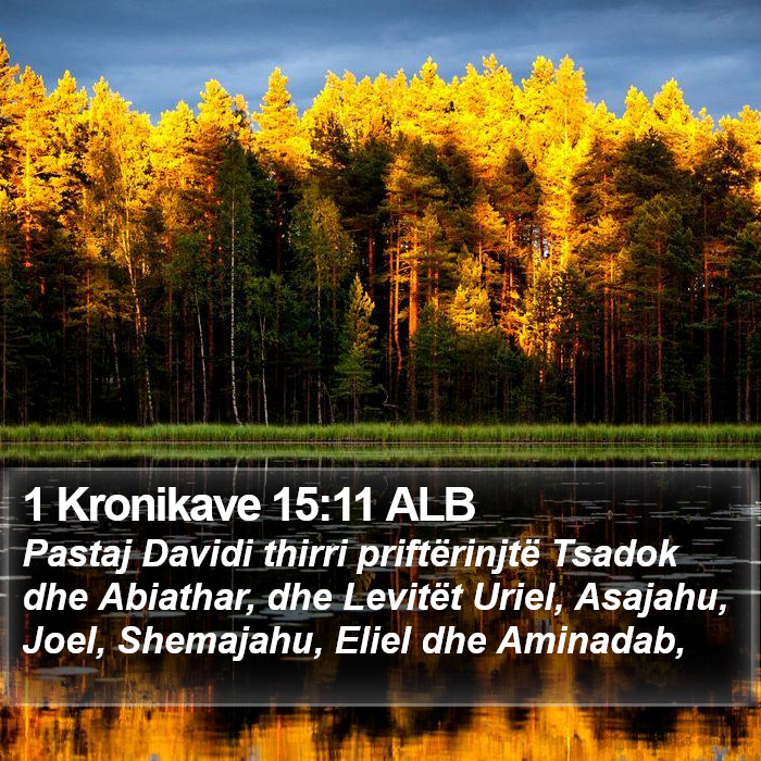 1 Kronikave 15:11 ALB Bible Study