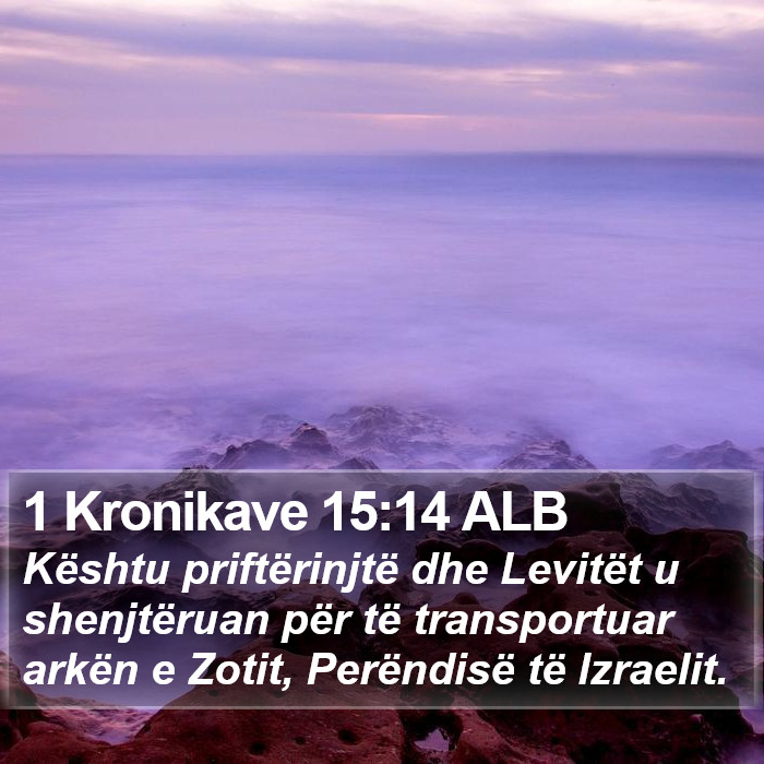 1 Kronikave 15:14 ALB Bible Study