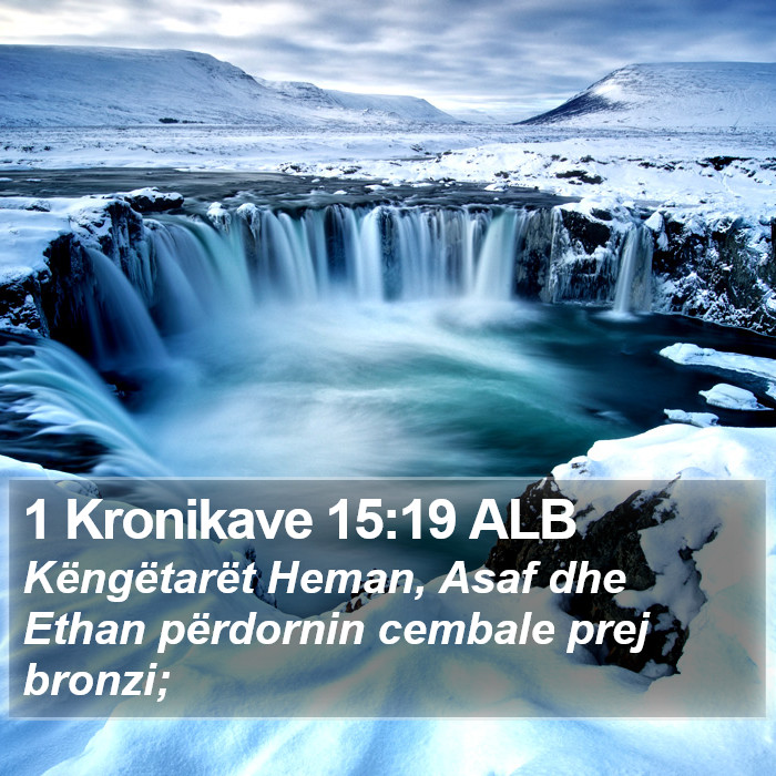 1 Kronikave 15:19 ALB Bible Study