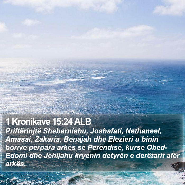 1 Kronikave 15:24 ALB Bible Study