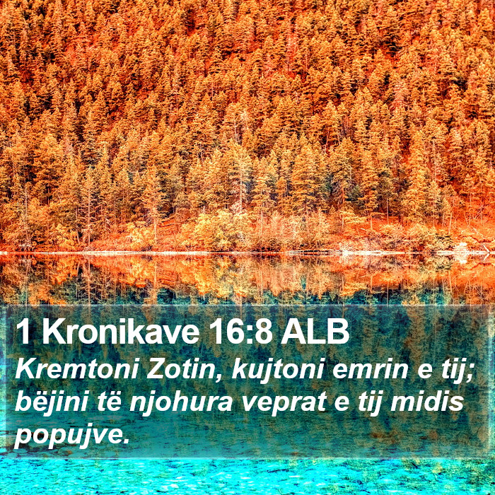 1 Kronikave 16:8 ALB Bible Study