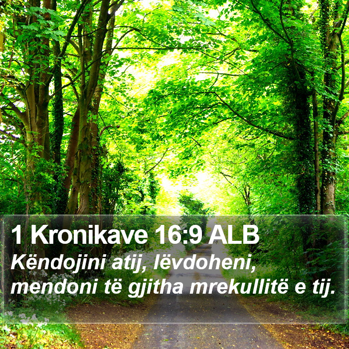 1 Kronikave 16:9 ALB Bible Study