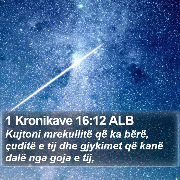 1 Kronikave 16:12 ALB Bible Study