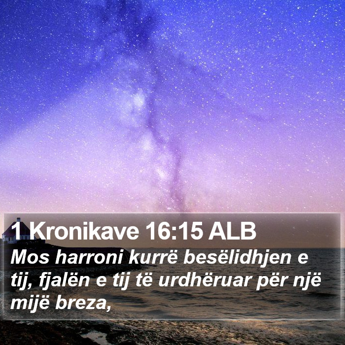 1 Kronikave 16:15 ALB Bible Study