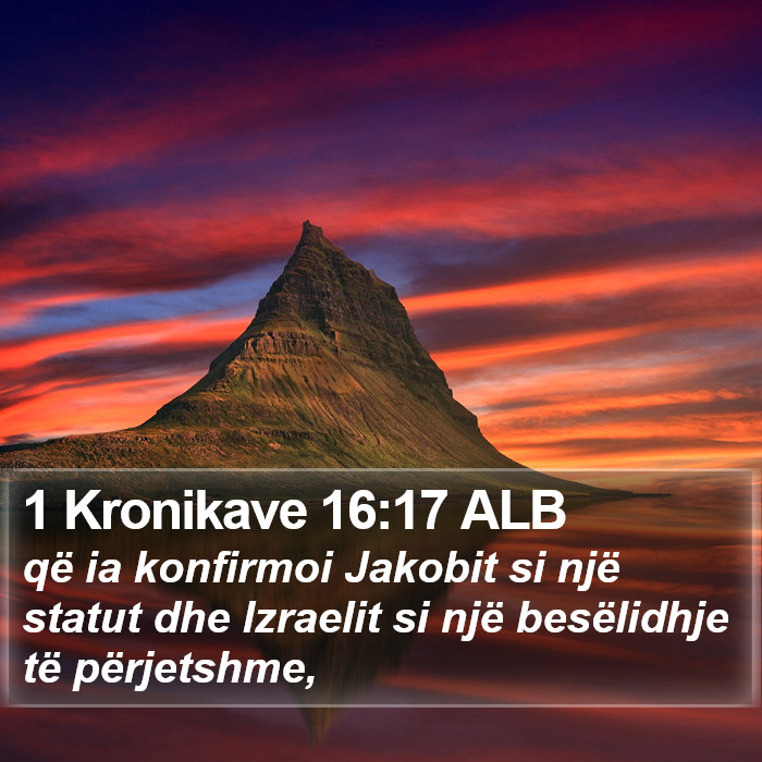 1 Kronikave 16:17 ALB Bible Study