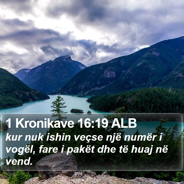 1 Kronikave 16:19 ALB Bible Study