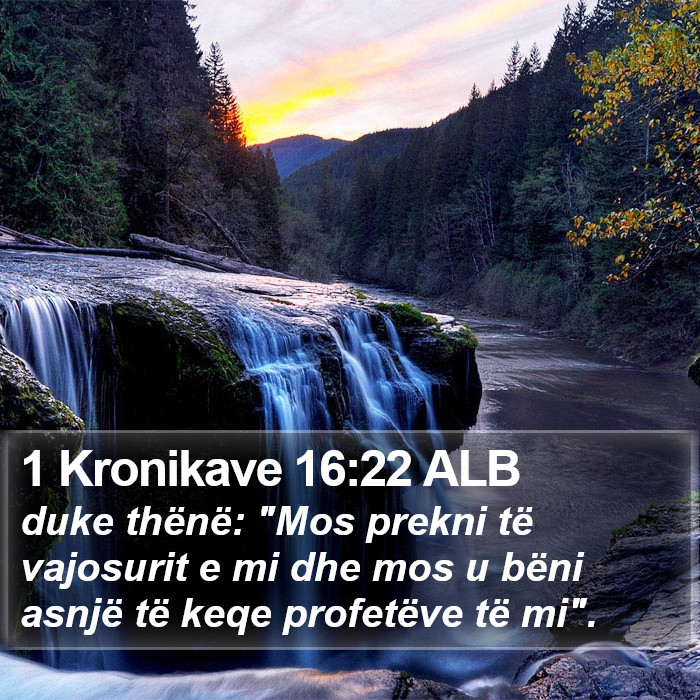 1 Kronikave 16:22 ALB Bible Study