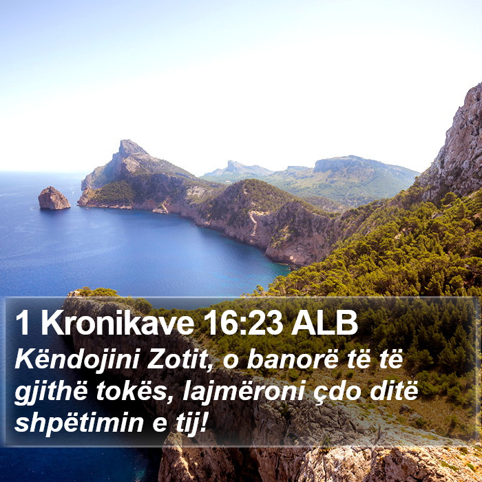 1 Kronikave 16:23 ALB Bible Study