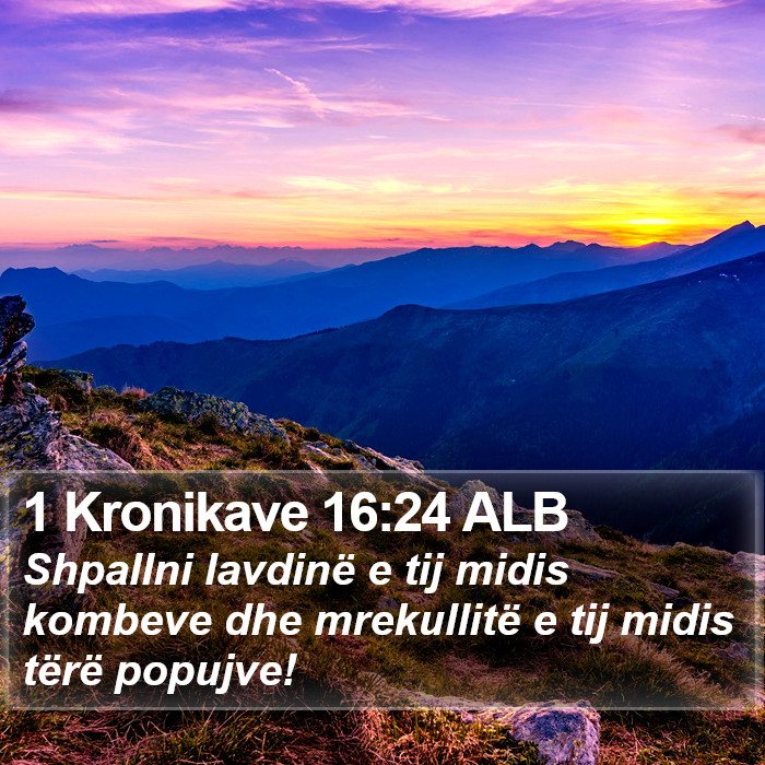 1 Kronikave 16:24 ALB Bible Study