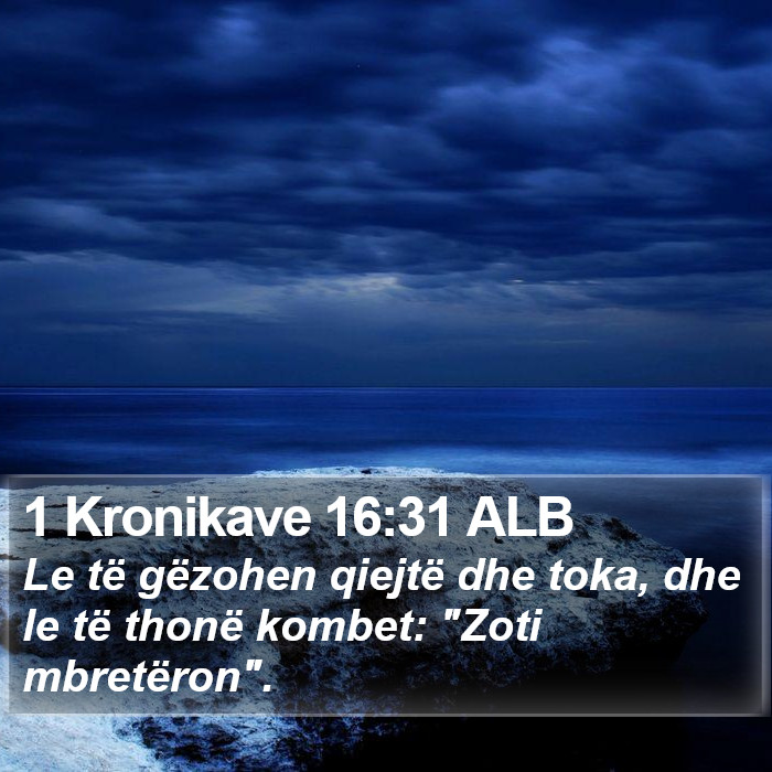 1 Kronikave 16:31 ALB Bible Study