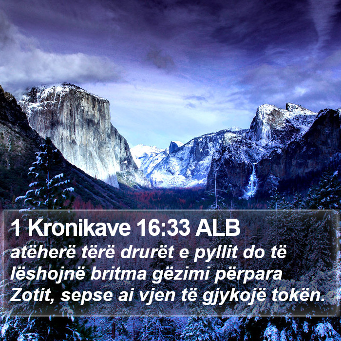 1 Kronikave 16:33 ALB Bible Study