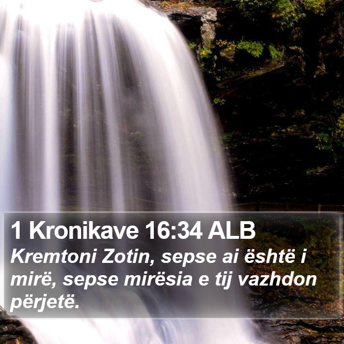 1 Kronikave 16:34 ALB Bible Study