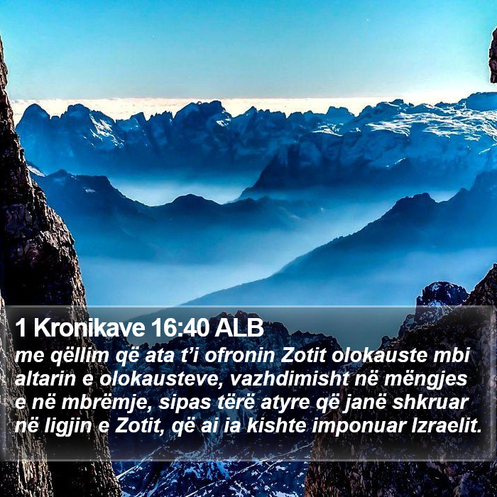 1 Kronikave 16:40 ALB Bible Study