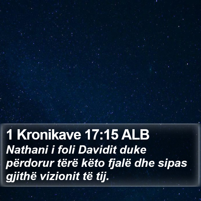 1 Kronikave 17:15 ALB Bible Study