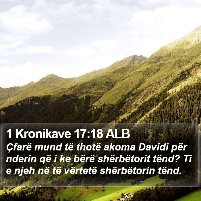 1 Kronikave 17:18 ALB Bible Study