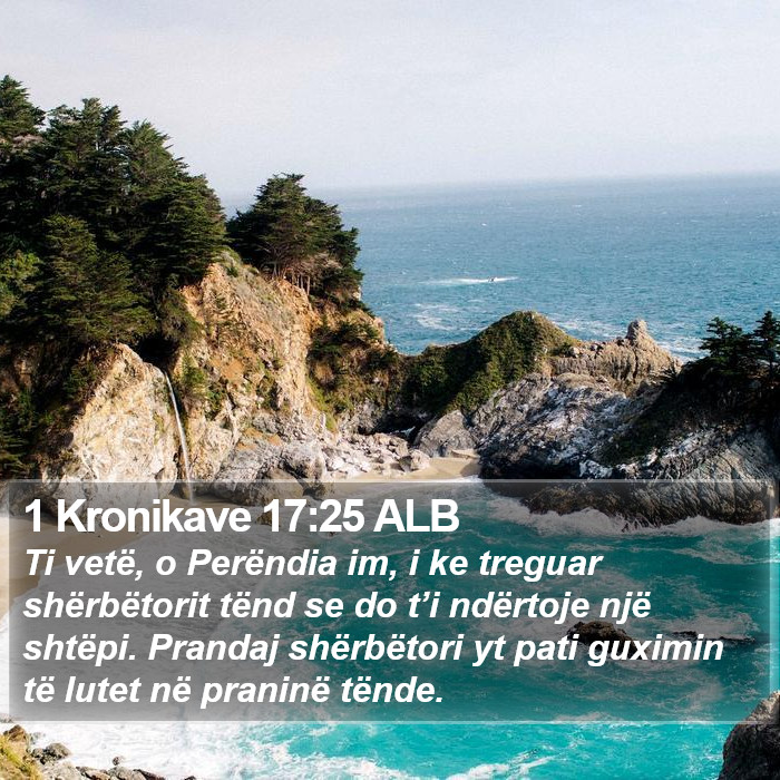 1 Kronikave 17:25 ALB Bible Study