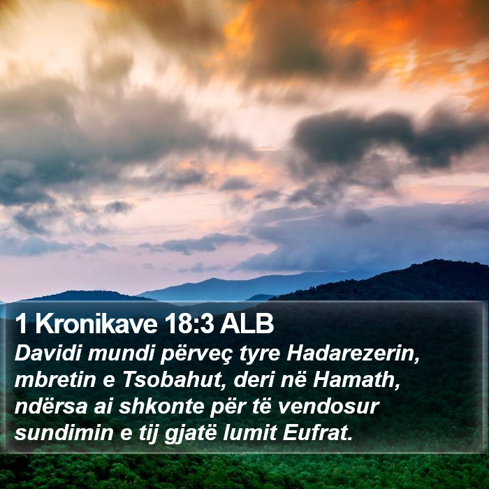 1 Kronikave 18:3 ALB Bible Study