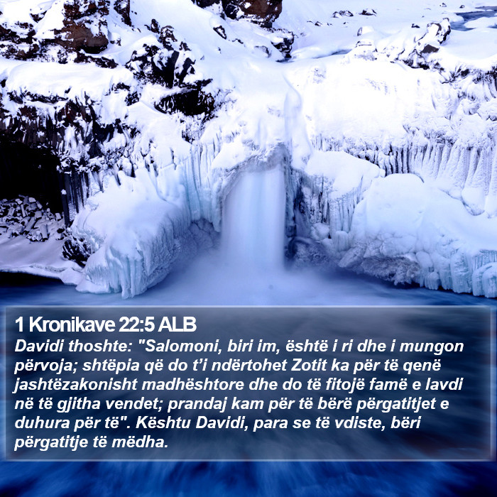 1 Kronikave 22:5 ALB Bible Study