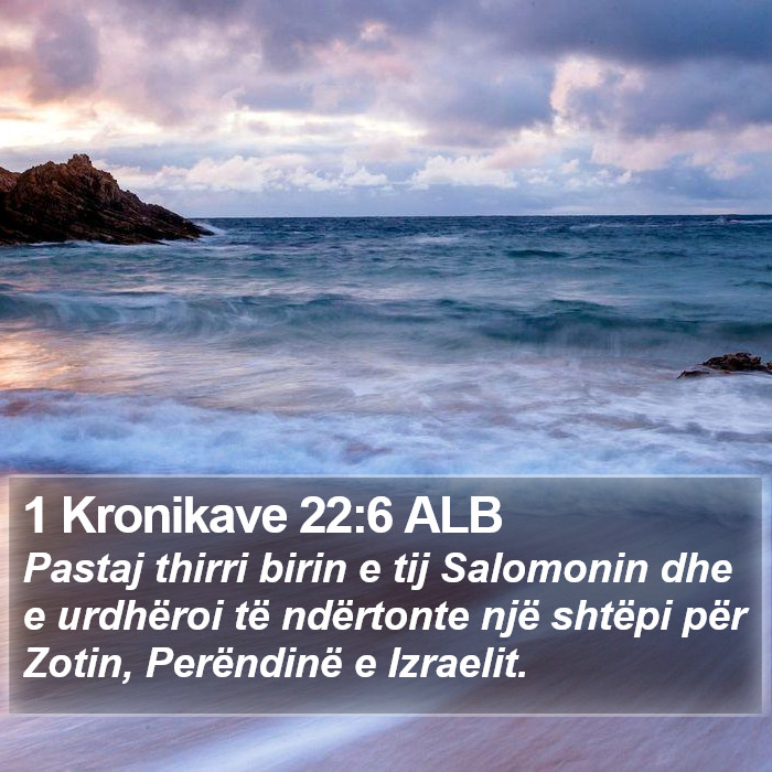 1 Kronikave 22:6 ALB Bible Study