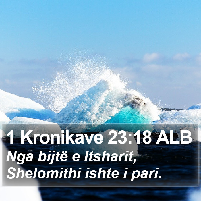 1 Kronikave 23:18 ALB Bible Study