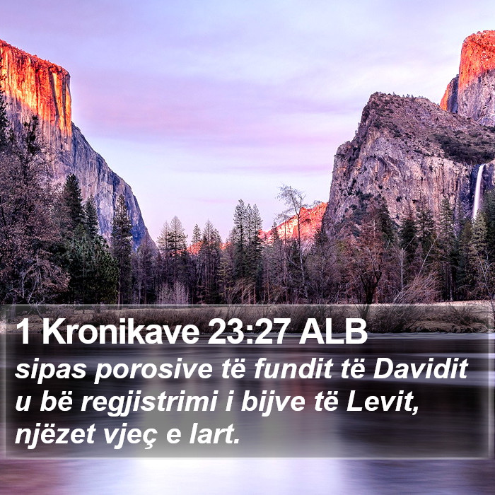 1 Kronikave 23:27 ALB Bible Study