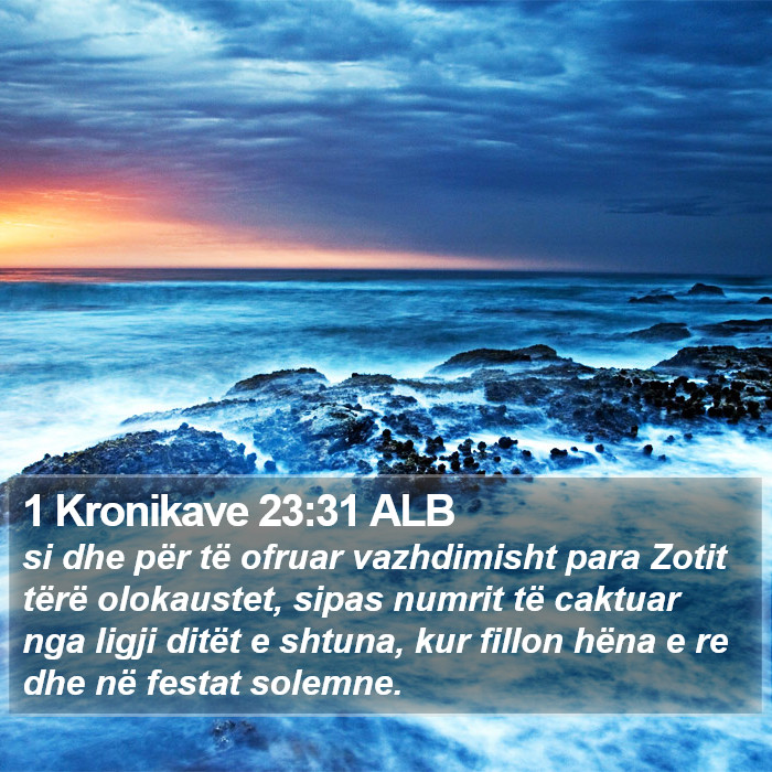 1 Kronikave 23:31 ALB Bible Study