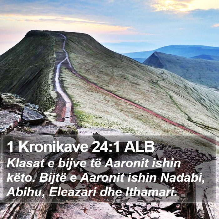 1 Kronikave 24:1 ALB Bible Study