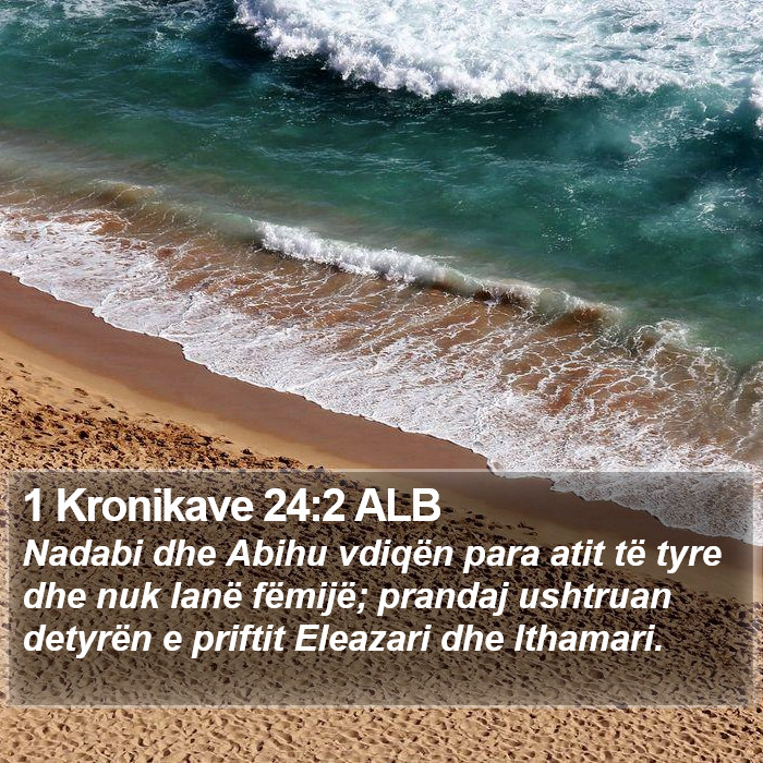 1 Kronikave 24:2 ALB Bible Study