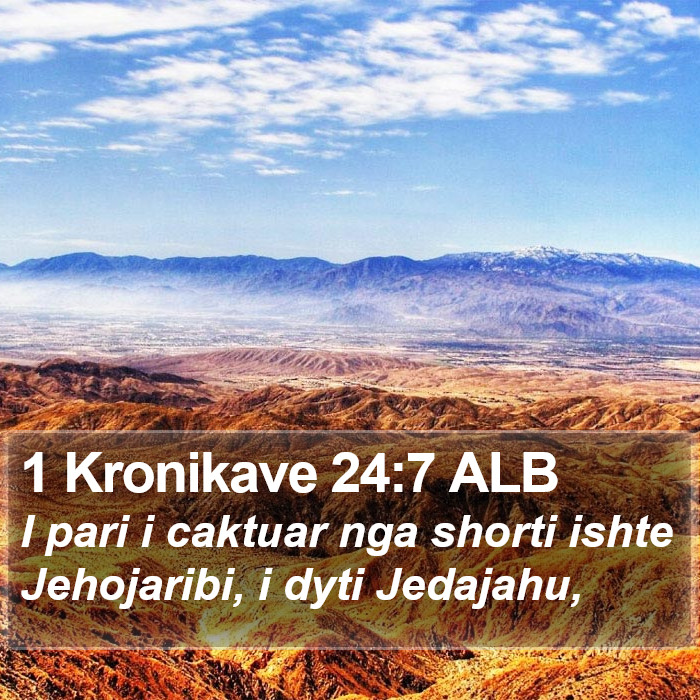 1 Kronikave 24:7 ALB Bible Study