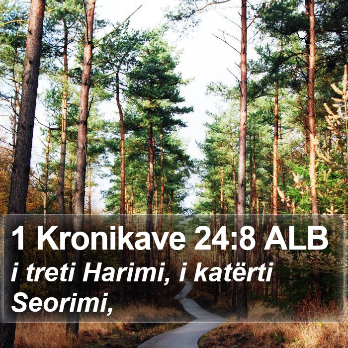 1 Kronikave 24:8 ALB Bible Study