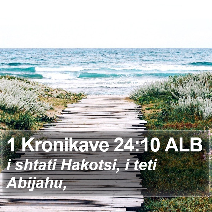 1 Kronikave 24:10 ALB Bible Study